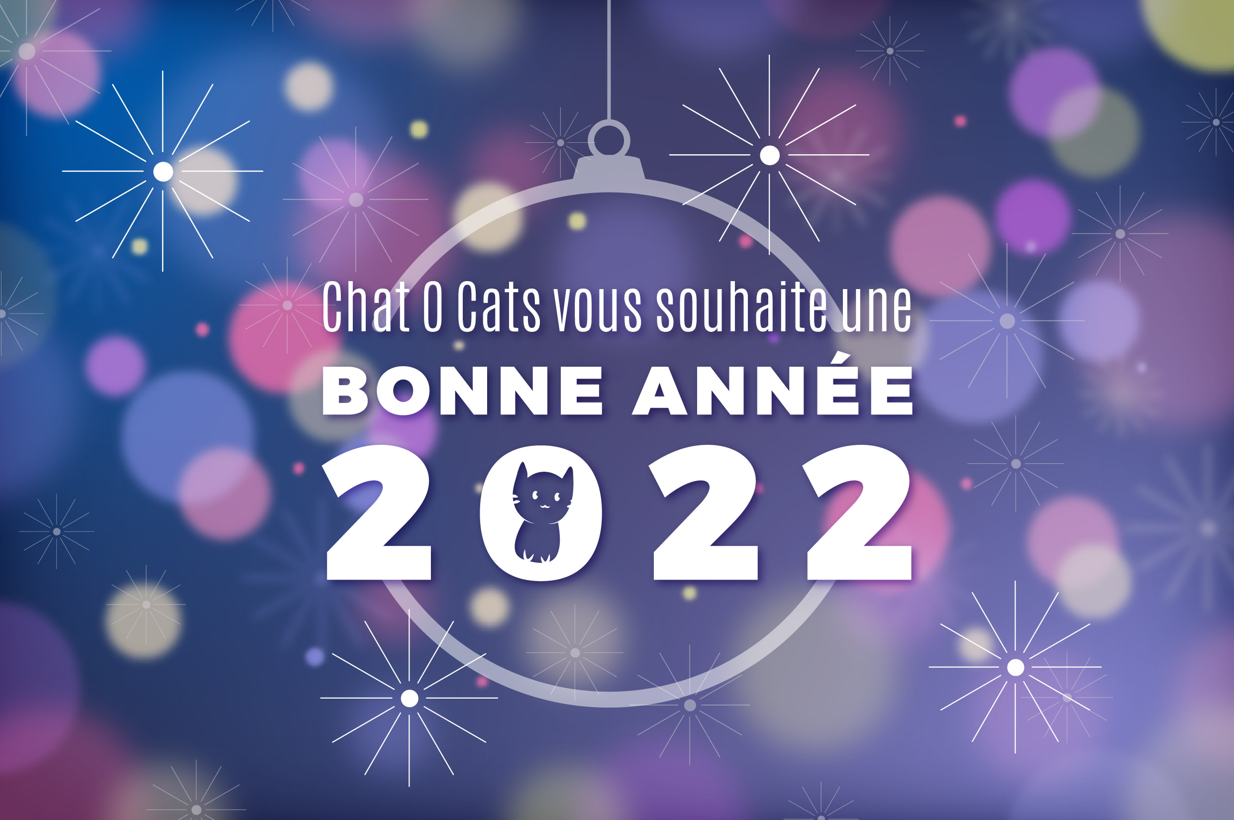 Chat O Cats vous souhaite une bonne année 2022 !